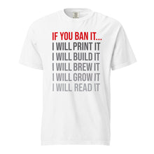 Load image into Gallery viewer, If You Ban It...