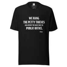 Load image into Gallery viewer, We Hang the Petty Thieves Tee