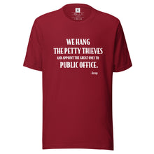 Load image into Gallery viewer, We Hang the Petty Thieves Tee