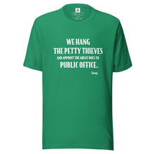 Load image into Gallery viewer, We Hang the Petty Thieves Tee