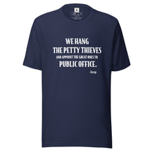Load image into Gallery viewer, We Hang the Petty Thieves Tee