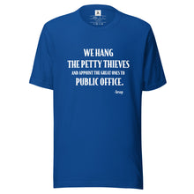 Load image into Gallery viewer, We Hang the Petty Thieves Tee