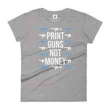 Load image into Gallery viewer, Print Guns, Not Money Women's Tee