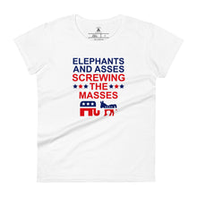 Load image into Gallery viewer, Elephants & Asses Screwing the Masses Women’s Tee