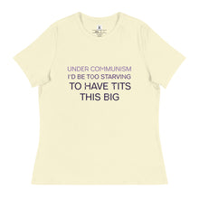 Load image into Gallery viewer, Under Communism Women's Relaxed T-Shirt