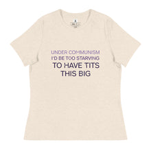 Load image into Gallery viewer, Under Communism Women's Relaxed T-Shirt