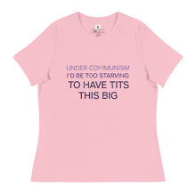 Load image into Gallery viewer, Under Communism Women's Relaxed T-Shirt