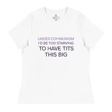 Load image into Gallery viewer, Under Communism Women's Relaxed T-Shirt
