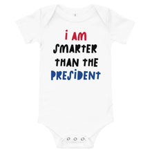 Load image into Gallery viewer, I Am Smarter Than The President Baby Short Sleeve One Piece