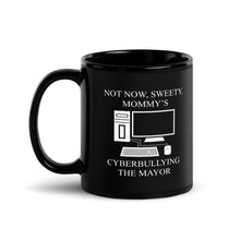 Load image into Gallery viewer, Not Now Sweety Coffee Mug