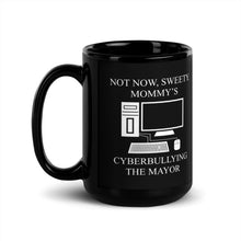 Load image into Gallery viewer, Not Now Sweety Coffee Mug