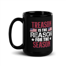Load image into Gallery viewer, Treason Is The Reason For The Season Coffee Mug