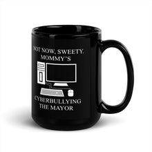 Load image into Gallery viewer, Not Now Sweety Coffee Mug