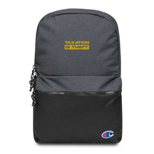 Load image into Gallery viewer, Taxation Is Theft Embroidered Champion Backpack
