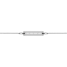 Load image into Gallery viewer, Free Men Don't Ask Bar Chain Bracelet