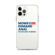 Load image into Gallery viewer, Moms Demand Anal iPhone Case