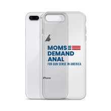 Load image into Gallery viewer, Moms Demand Anal iPhone Case