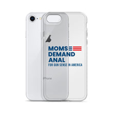 Load image into Gallery viewer, Moms Demand Anal iPhone Case