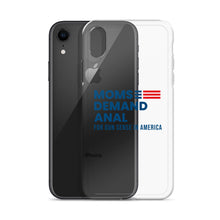 Load image into Gallery viewer, Moms Demand Anal iPhone Case
