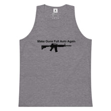 Load image into Gallery viewer, Make Guns Full Auto Again Tank Top