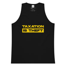 Load image into Gallery viewer, Taxation Is Theft Tank Top