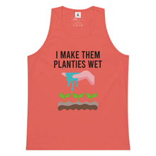 Load image into Gallery viewer, I Make Them Planties Wet Tank Top