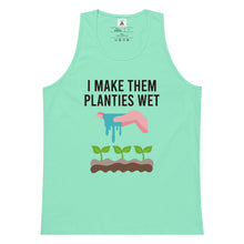Load image into Gallery viewer, I Make Them Planties Wet Tank Top