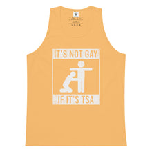 Load image into Gallery viewer, Its Not Gay If It’s TSA Tank Top