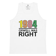 Load image into Gallery viewer, Orwell Was Right 80s Retro Tank Top