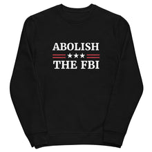 Load image into Gallery viewer, Abolish The FBI Sweatshirt