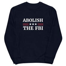 Load image into Gallery viewer, Abolish The FBI Sweatshirt