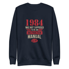 Load image into Gallery viewer, 1984 Was Not An Instruction Manual Fleece Pullover