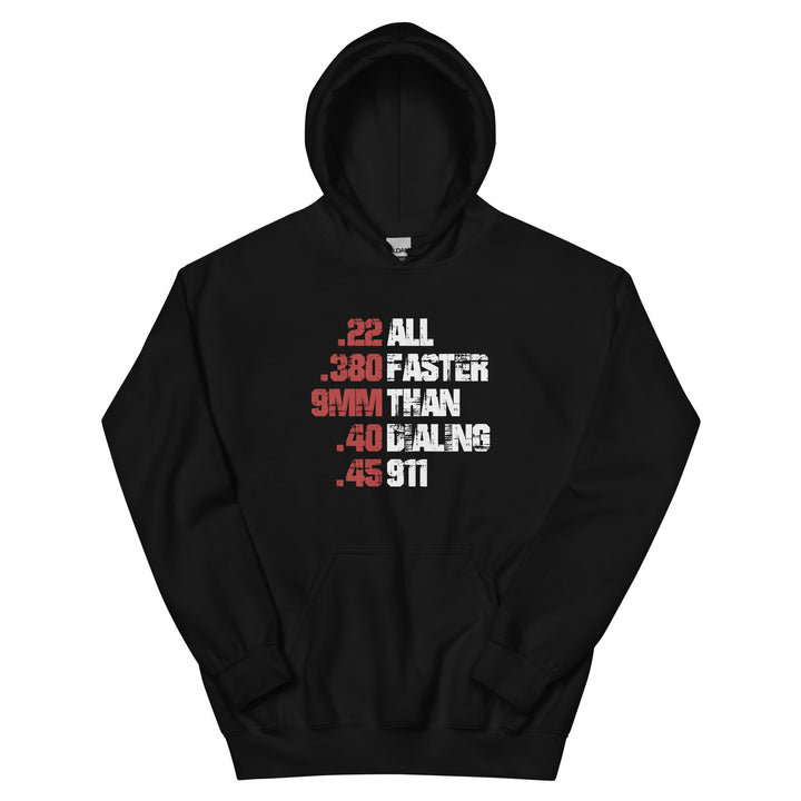 All Faster Than Dialing 911 Hoodie