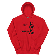 Load image into Gallery viewer, Taxation Vs. Theft Hoodie