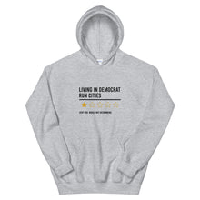Load image into Gallery viewer, Living In Democrat Cities Hoodie