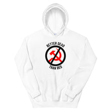 Load image into Gallery viewer, Better Dead Than Red