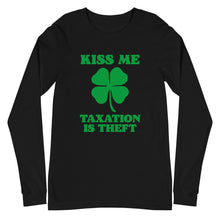 Load image into Gallery viewer, Kiss Me Taxation Is Theft Long Sleeve Tee