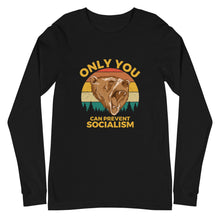 Load image into Gallery viewer, Only You Can Prevent Socialism Long Sleeve Tee