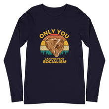 Load image into Gallery viewer, Only You Can Prevent Socialism Long Sleeve Tee