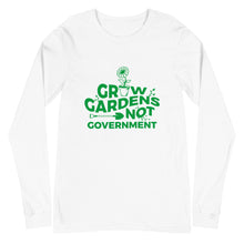 Load image into Gallery viewer, Grow Gardens, Not Government Long Sleeve Tee