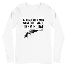 Load image into Gallery viewer, God Made Man, Sam Colt Made Them Equal Long Sleeve Tee
