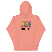 Load image into Gallery viewer, Orwell Was Right 80s Retro Hoodie
