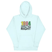 Load image into Gallery viewer, Orwell Was Right 80s Retro Hoodie