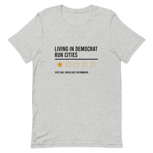 Load image into Gallery viewer, Living In Democrat Cities Tee