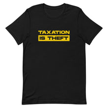 Load image into Gallery viewer, Taxation Is Theft Tee