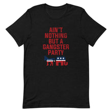 Load image into Gallery viewer, Ain't Nothing But A Gangster Party Tee