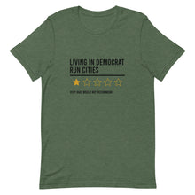 Load image into Gallery viewer, Living In Democrat Cities Tee