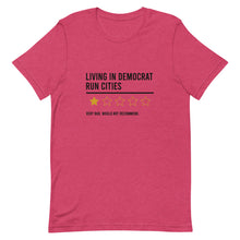 Load image into Gallery viewer, Living In Democrat Cities Tee