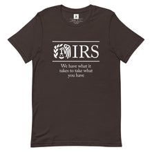 Load image into Gallery viewer, IRS, We Have What It Takes Tee