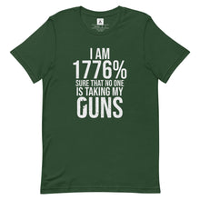 Load image into Gallery viewer, 1776% Sure No One Is Taking My Guns Tee
